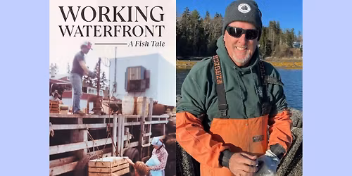 "Working Waterfront: A Fish Tale" with Bill Gerencer 