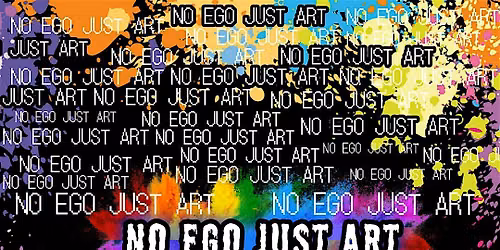 No Ego Just Art Showcase