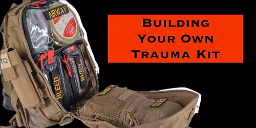Building Your Own Trauma Kit