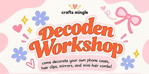 Kawaii Decoden Workshop in San Diego | Phone Cases, Mirrors & More