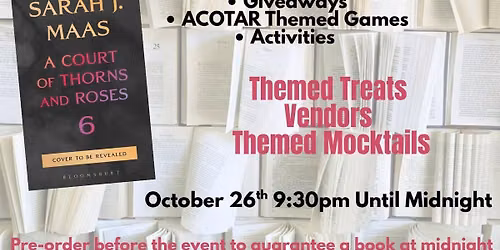 ACOTAR 6 Midnight Release Party 