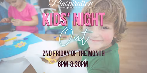 Kid's Night Out - 2nd Friday of the Month
