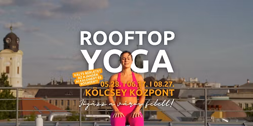 Rooftop Yoga a K\u00f6lcsey K\u00f6zpont tetej\u00e9n a FLOW Yoga-val