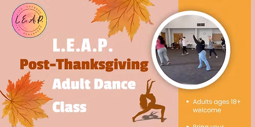 L.E.A.P. Post-Thanksgiving Adult Dance Class