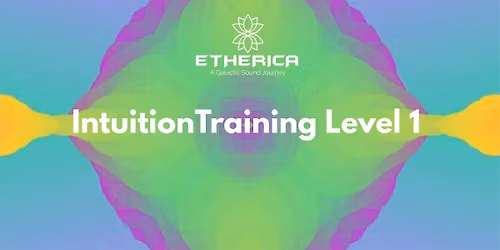ETHERICA- Intuition Training Level 1