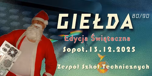 \u015aWI\u0104TECZNA Gie\u0142da 80\/90 - Sopot, 13.12.2025