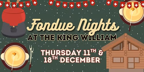 Festive Fondue Nights are back at The King William! \ud83e\uddc0\ud83c\udf84