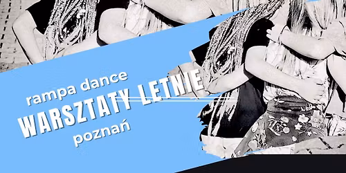 WARSZTATY LETNIE \/ P\u00d3\u0141KOLONIE Pozna\u0144