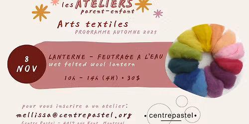 Atelier Parent-Enfant: Lanterne - feutrage \u00e0 l\u2019eau