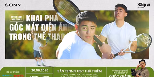 \ud83c\udfbe[HCM] CINEMATIC SPORTS SHOTS: KHAI PH\u00c1 G\u00d3C M\u00c1Y \u0110I\u1ec6N \u1ea2NH TRONG TH\u1ec2 THAO