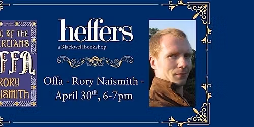 Offa - Rory Naismith, at Heffers Bookshop