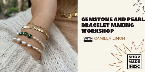Gemstone and Pearl Bracelet Workshop with Camilla Limon