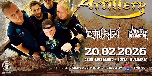 ARTILLERY (DK) + LEATHERHEAD (GR) + MENTAL DESTRUCTION (BG) live in Sofia