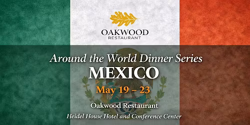 Around the World Dinner Series - Mexico