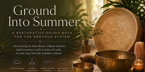 Ground Into Summer: A Restorative Sound Journey