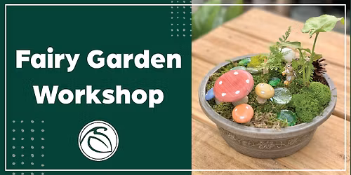 Fairy Garden Workshop