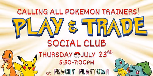 Pokemon Play & Trade Social Club at Peachy Playtown!