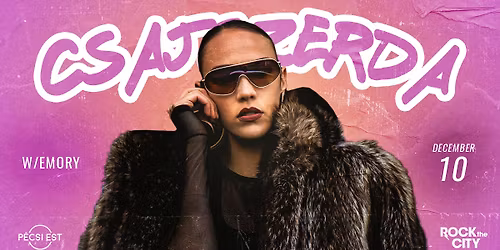 CSAJSZERDA by Rock The City \ud83e\udddc\u200d\u2640\ufe0f\u2764\ufe0f\u200d\ud83d\udd25 w\/ Emory\u2605 P\u00e9csi Est