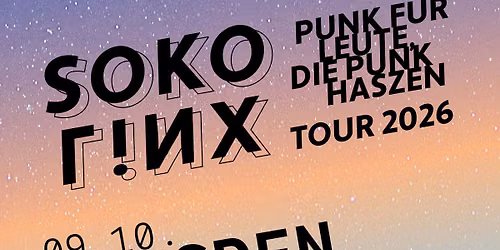 SOKO LiNX - PUNK F\u00dcR LEUTE, DIE PUNK HASZEN - TOUR 2026