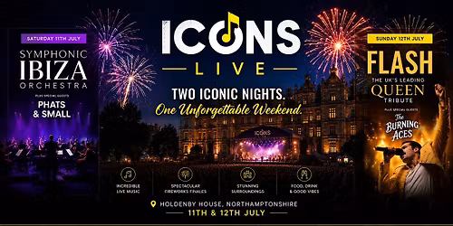 ICONS LIVE at Holdenby House | Symphonic Ibiza & FLASH Queen Tribute