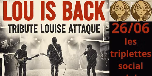 Lou is Back (tribute louise attaque) en concert aux Triplettes Social Club 