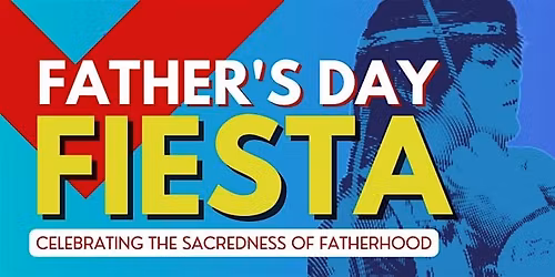 Father's Day Fiesta