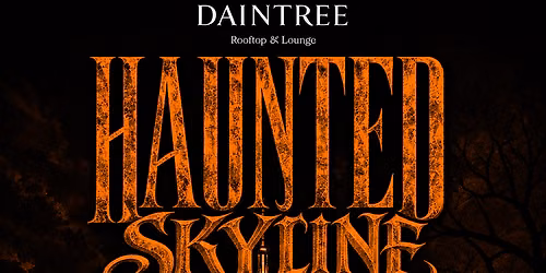 Haunted Skyline Halloween @ Daintree Rooftop 10\/31