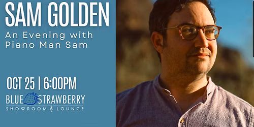 Sam Golden - An Evening with Piano Man Sam