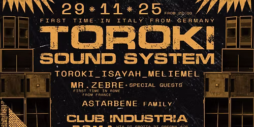 29 NOV TOROKI SOUND SYSTEM & MR ZEBRE @ CLUB INDUSTRIA (RM)