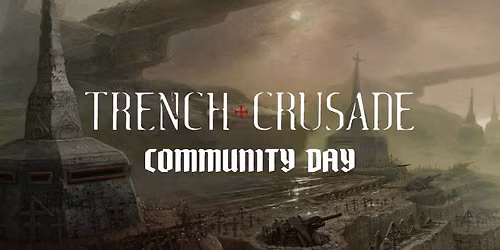 Trench Crusade Monthly Meet