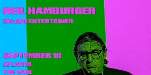 Neil Hamburger w\/ Major Entertainer at The EARL