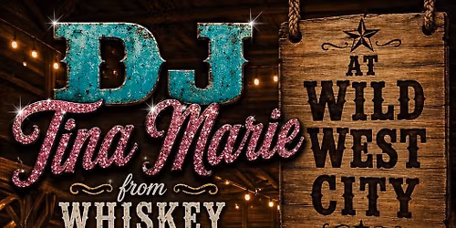 Dj Tina & Boots and Bling at Wild West City