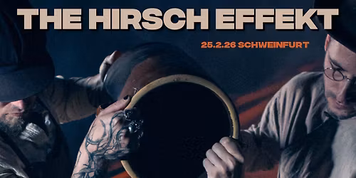 THE HIRSCH EFFEKT | Schweinfurt | Alter Stattbahnhof
