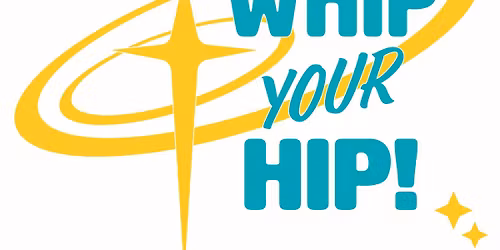 Whip Your Hip!