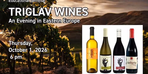 Educational Seminar:  Triglav Wines