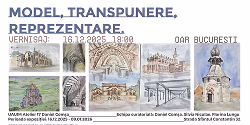 Expozi\u021bie ,,Model, Transpunere, Reprezentare'' - Atelier Daniel Com\u0219a @OAR BUCURE\u0218TI