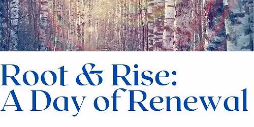 Root & Rise: A Day of Renewal