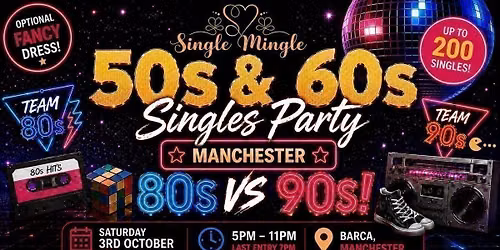  \ud83d\udd7a 50s &amp; 60s Singles Party | 80s vs 90s! | Manchester @ Barca Bar | Up To 200 Singles!