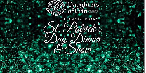 55th Annual St. Patrick's Day Dinner & Show