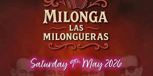 Milonga Las Milongueras | Saturday 9 May 2026