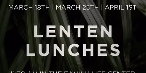 Lenten Lunch #2