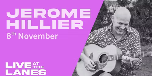 Live at the Lanes - Jerome Hillier