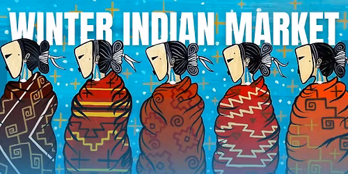 THE 20TH ANNUAL WINTER INDIAN MARKET