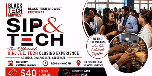 Black Tech Midwest Sip & Tech Mixer\u2014 U.N.I.T.E. TECH Closing Experience