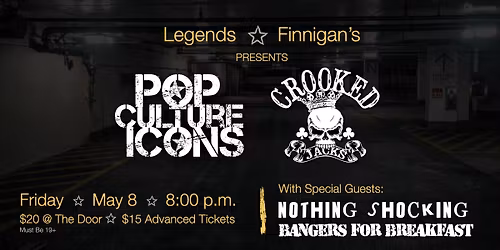 Pop Culture Icons + Crooked Jacks + Nothing Shocking + Bangers for Breakfast