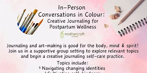 Conversations in Colour (In-Person) Postpartum Creative Journaling Group