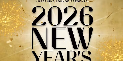 JOSEPHINE LOUNGE NYE 2026