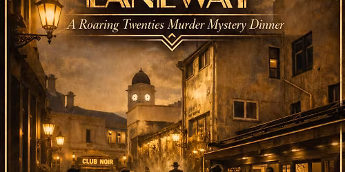 The Hoi Presents: Murder in the Laneway \u2013 A Roaring Twenties Mystery Dinner