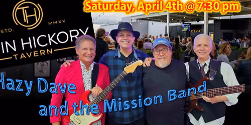 Hazy Dave and the Mission Band debuts @ Twin Hickory Tavern in the NEST!