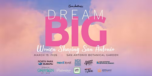 Dream Big 2026: Women Shaping San Antonio